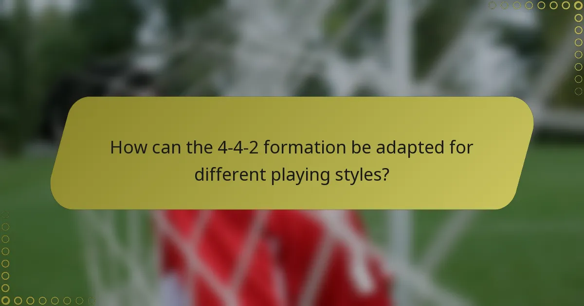 How can the 4-4-2 formation be adapted for different playing styles?
