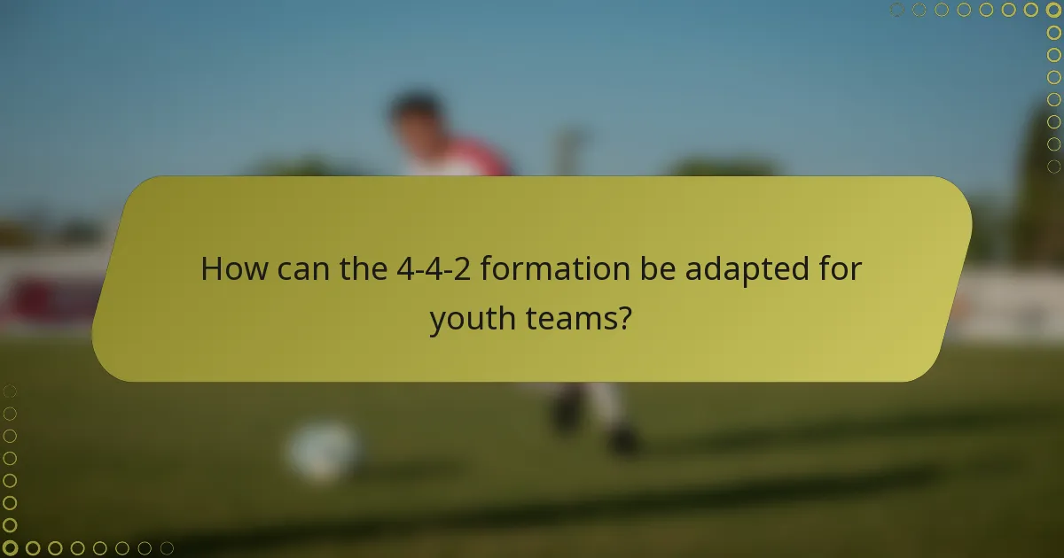 How can the 4-4-2 formation be adapted for youth teams?