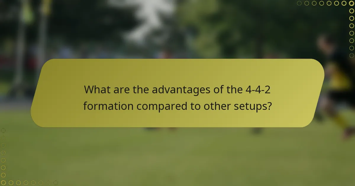 What are the advantages of the 4-4-2 formation compared to other setups?