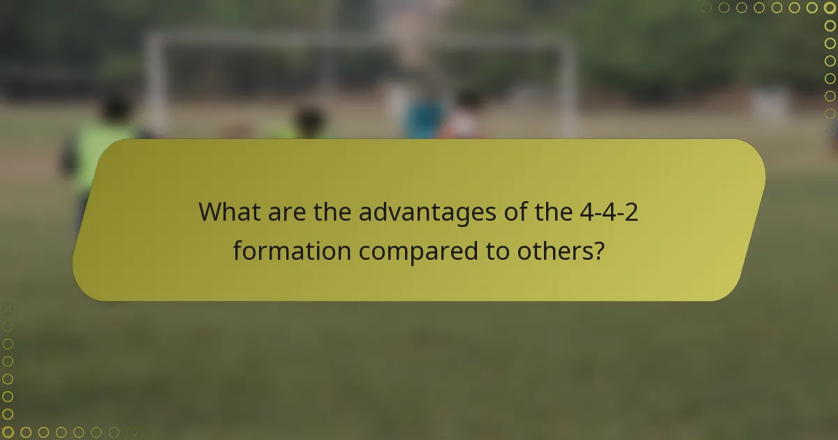 What are the advantages of the 4-4-2 formation compared to others?